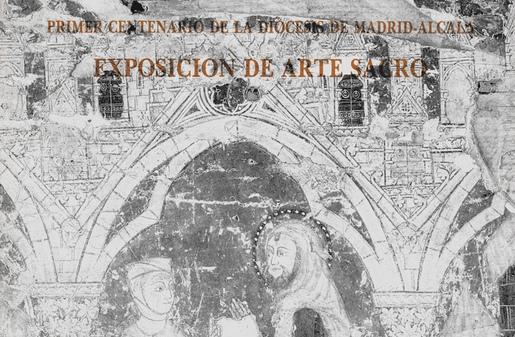 Exposición Conmemorativa del Primer Centenario de la Diócesis de Madrid-Alcalá